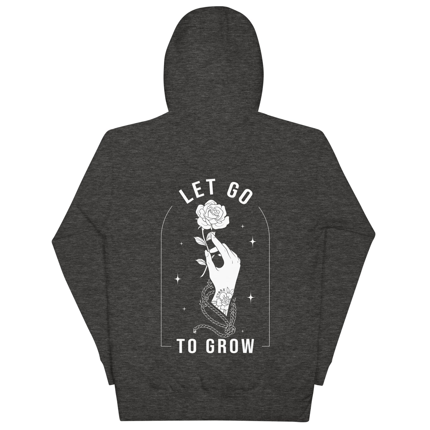 STARK Let Go To Grow @}----- Bold Print Unisex Hoodie