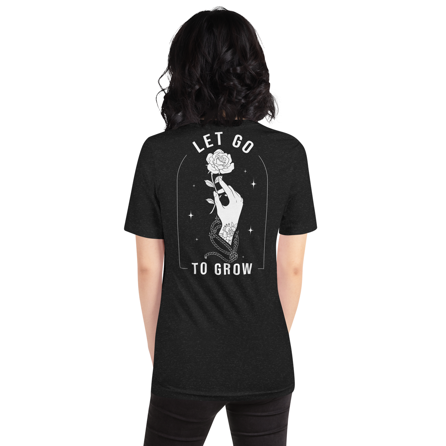 STARK Let Go To Grow @}----- Bold Print Bella Soft T-Shirt