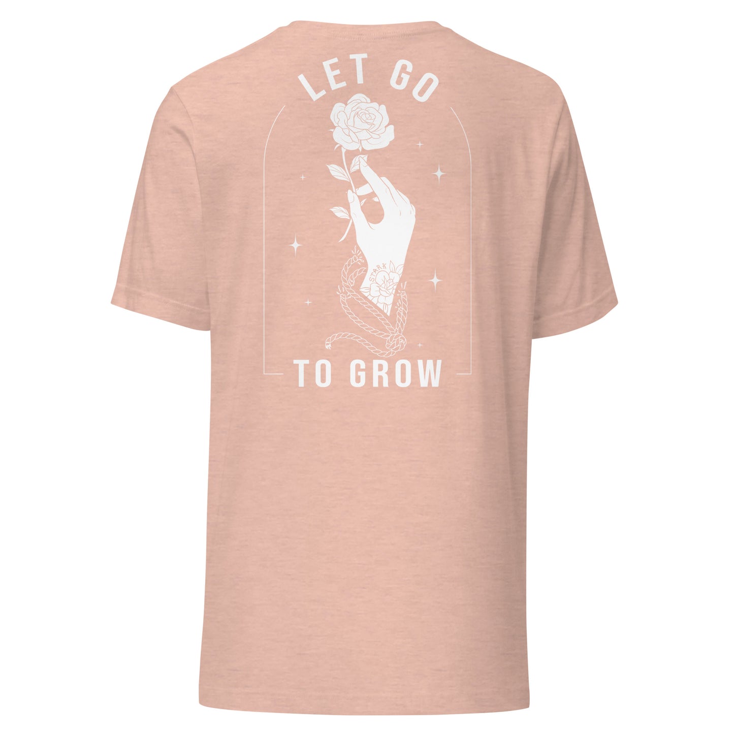 STARK Let Go To Grow @}----- Bold Print Bella Soft T-Shirt