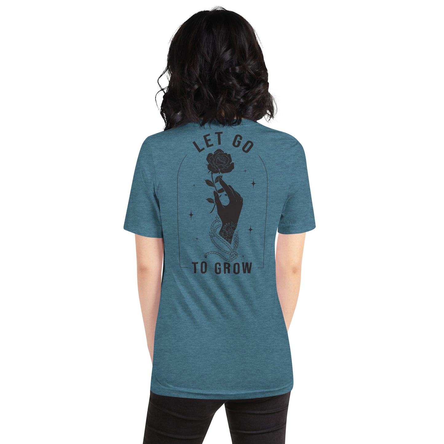 STARK Let Go To Grow ON BACK w/Front design @}----- Unisex Bella Soft T-shirt